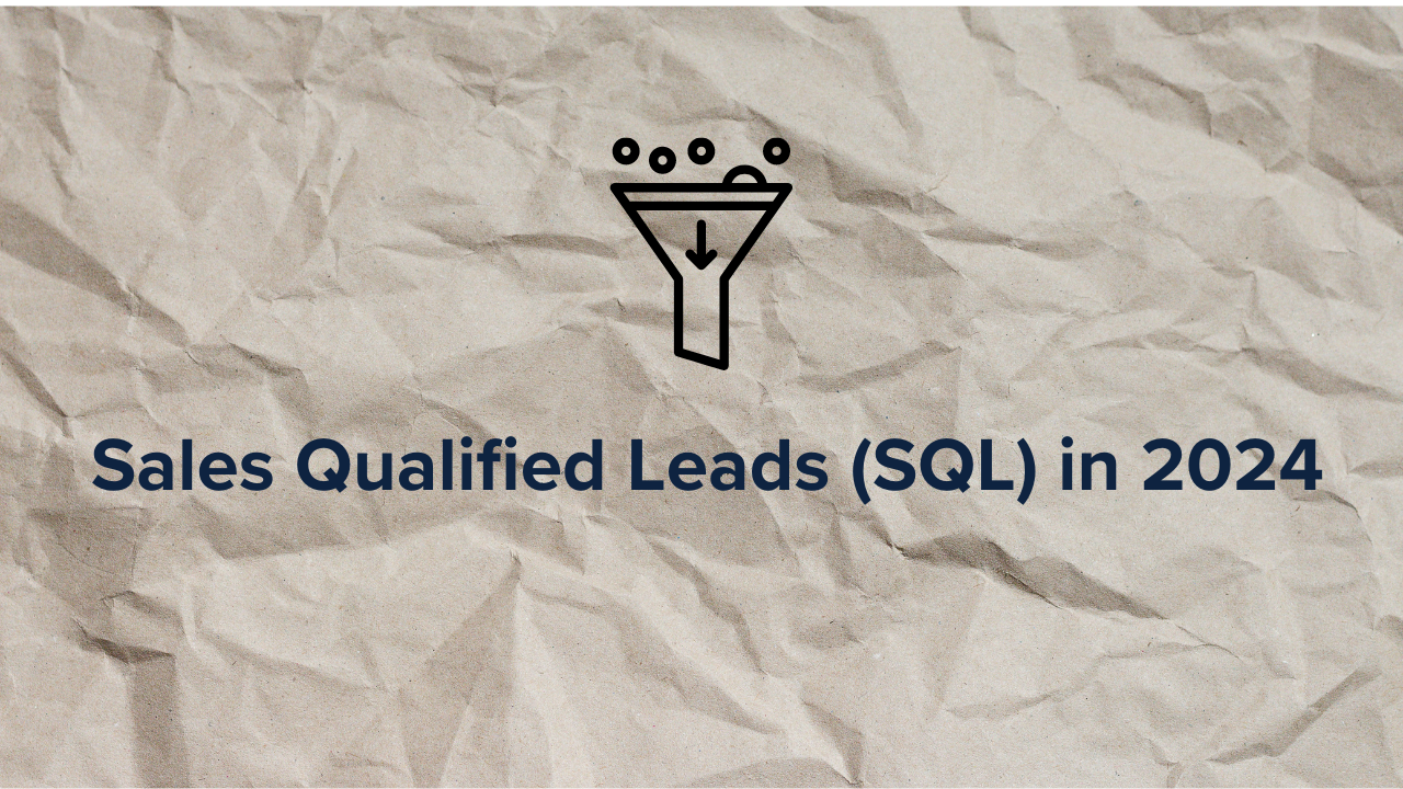 Sales Qualified Leads in 2024